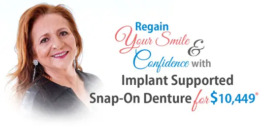 Implant supported snap-on denture for $10,449* at Implants Guru